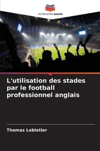L'utilisation des stades par le football professionnel anglais