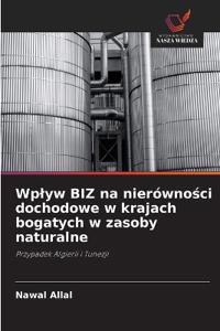 Wplyw BIZ na nierównosci dochodowe w krajach bogatych w zasoby naturalne
