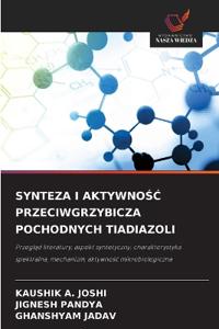 Synteza I AktywnoŚĆ Przeciwgrzybicza Pochodnych Tiadiazoli