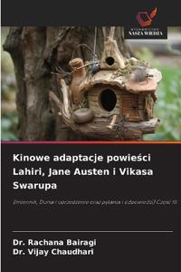 Kinowe adaptacje powiesci Lahiri, Jane Austen i Vikasa Swarupa
