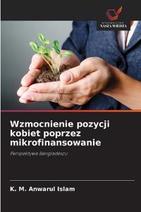 Wzmocnienie pozycji kobiet poprzez mikrofinansowanie