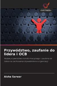 Przywództwo, zaufanie do lidera i OCB