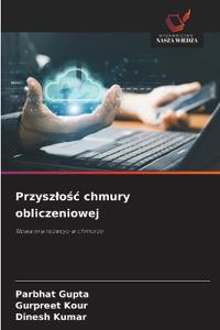 Przyszlosc chmury obliczeniowej