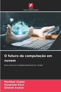 O futuro da computação em nuvem