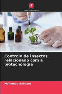 Controlo de insectos relacionado com a biotecnologia