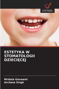 Estetyka W Stomatologii DzieciEcej