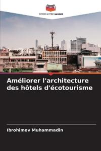 Améliorer l'architecture des hôtels d'écotourisme