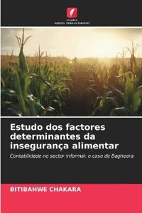 Estudo dos factores determinantes da insegurança alimentar