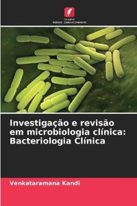 Investigação e revisão em microbiologia clínica