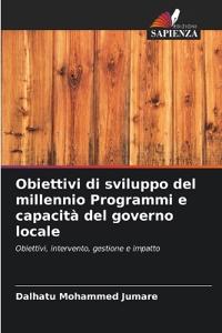 Obiettivi di sviluppo del millennio Programmi e capacità del governo locale