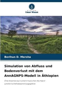 Simulation von Abfluss und Bodenverlust mit dem AnnAGNPS-Modell in Äthiopien
