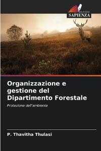 Organizzazione e gestione del Dipartimento Forestale