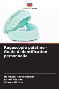 Rugoscopie palatine - Guide d'identification personnelle