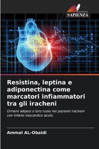 Resistina, leptina e adiponectina come marcatori infiammatori tra gli iracheni