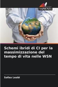Schemi ibridi di CI per la massimizzazione del tempo di vita nelle WSN