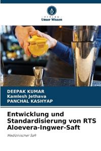 Entwicklung und Standardisierung von RTS Aloevera-Ingwer-Saft