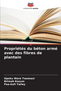 Propriétés du béton armé avec des fibres de plantain