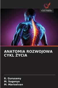 Anatomia Rozwojowa Cykl Zycia