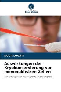 Auswirkungen der Kryokonservierung von mononukleären Zellen