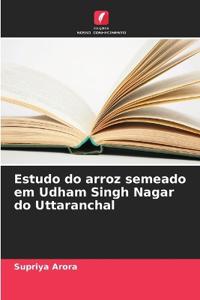 Estudo do arroz semeado em Udham Singh Nagar do Uttaranchal