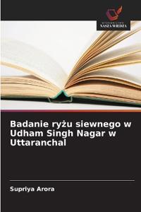 Badanie ryzu siewnego w Udham Singh Nagar w Uttaranchal
