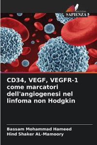 CD34, VEGF, VEGFR-1 come marcatori dell'angiogenesi nel linfoma non Hodgkin