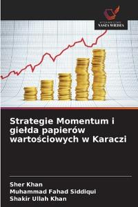 Strategie Momentum i gielda papierów wartosciowych w Karaczi