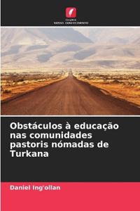 Obstáculos à educação nas comunidades pastoris nómadas de Turkana