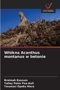 Wlókna Acanthus montanus w betonie