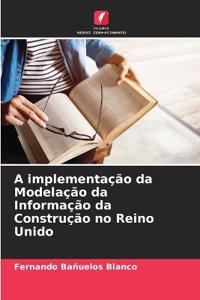 A implementação da Modelação da Informação da Construção no Reino Unido