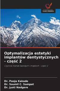 Optymalizacja estetyki implantów dentystycznych - częśc 2