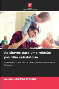 As chaves para uma relação pai-filho satisfatória
