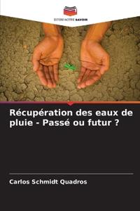 Récupération des eaux de pluie - Passé ou futur ?