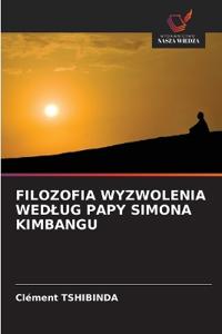 Filozofia Wyzwolenia Wedlug Papy Simona Kimbangu
