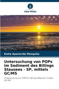 Untersuchung von POPs im Sediment des Billings Stausees - SP, mittels GC/MS