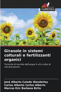 Girasole in sistemi colturali e fertilizzanti organici