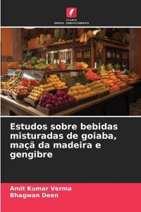 Estudos sobre bebidas misturadas de goiaba, maçã da madeira e gengibre