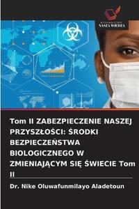 Tom II ZABEZPIECZENIE NASZEJ PRZYSZLOSCI