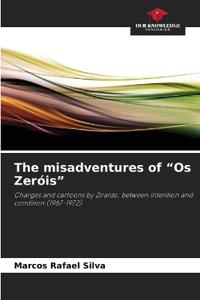 The misadventures of "Os Zeróis"