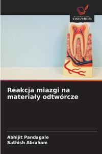 Reakcja miazgi na materialy odtwórcze