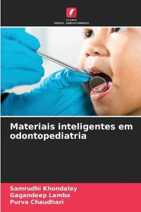 Materiais inteligentes em odontopediatria