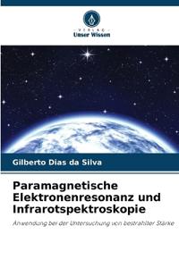 Paramagnetische Elektronenresonanz und Infrarotspektroskopie