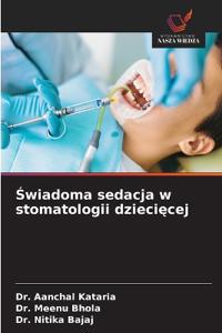 Swiadoma sedacja w stomatologii dzieciecej