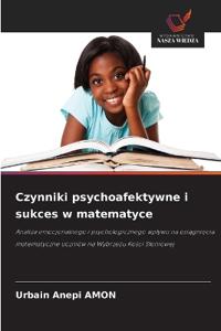 Czynniki psychoafektywne i sukces w matematyce