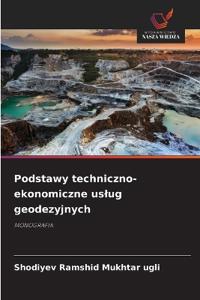 Podstawy techniczno-ekonomiczne uslug geodezyjnych