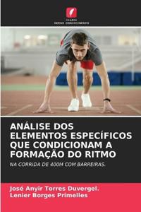 Análise DOS Elementos Específicos Que Condicionam a Formação Do Ritmo