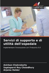 Servizi di supporto e di utilità dell'ospedale