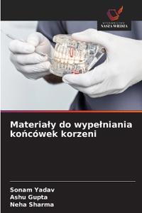 Materialy do wypelniania końcówek korzeni