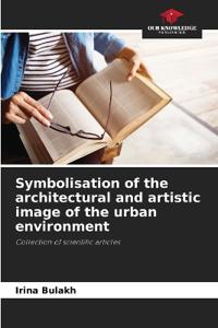 Symbolisation of the architectural and artistic image of the urban environment