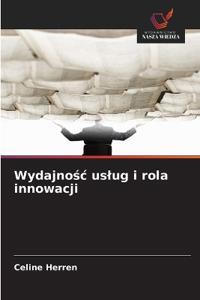 Wydajnosc uslug i rola innowacji